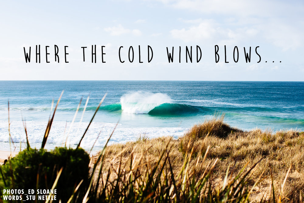 Where the cold wind blows